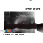 Spark of Life "Plagued by the Human Condition" Gatefold LP PRE-ORDER