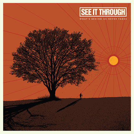 See It Through "What's Behind Us Never Fades" 12" EP Pre-Order