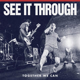 See It Through "Together We Can" 7" EP