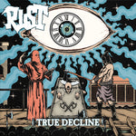 Rust "True Decline" 12" EP