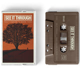 See It Through "What's Behind Us Never Fades" EP Cassette