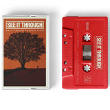 See It Through "What's Behind Us Never Fades" EP Cassette