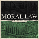 Moral Law "The Looming End" LP