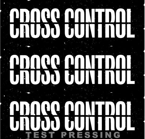 Cross Control s/t 7" Test Pressing