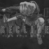 Decline “Own Your Words” 7” EP