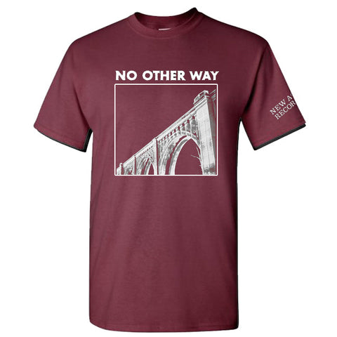 No Other Way Limited Edition Maroon T-Shirt
